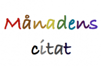 MÅnadens citat MÅnadens citat